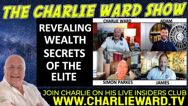 REVEALING WEALTH SECRETS OF THE ELITE WITH ADAM, JAMES, SIMON PARKES & CHARLIE WARD 23-9-2022