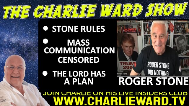 STONE RULES, MASS COMMUNICATION CENSORED, THE LORD HAS A PLAN WITH ROGER STONE & CHARLIE WARD 27-9-2022