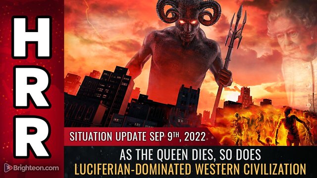 Situation Update, 9/9/22 - As the Queen dies, so does Luciferian-dominated Western Civilization 9-9-2022