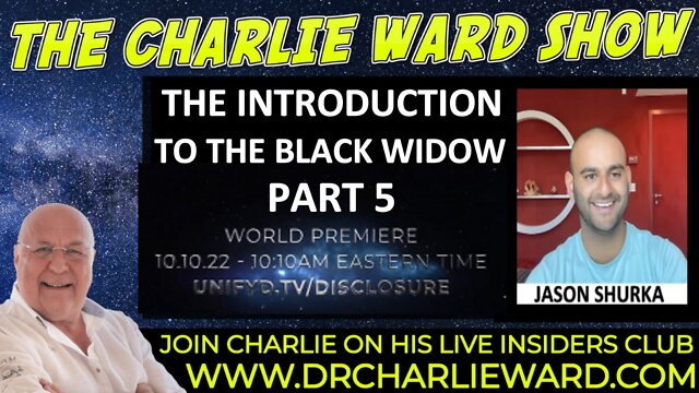 THE INTRODUCTION TO THE BLACK WIDOW - PART 5 WITH JASON SHUKRA & CHARLIE WARD 30-9-2022