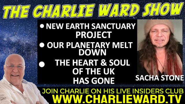 THE NEW EARTH SANCTUARY PROJECT WITH SACHA STONE & CHARLIE WARD 20-9-2022