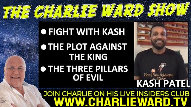 THE PLOT AGAINST THE KING WITH KASH PATEL AND CHARLIE WARD 20-9-2022