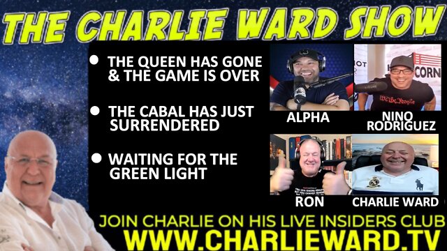 THE QUEEN HAS GONE AND THE GAME IS OVER, WITH NINO RODRIGUEZ, ALPHA, RON & CHARLIE WARD 8-9-2022