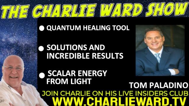 TOM PALADINO, SCALAR LIGHT RESEARCHER, SOLUTIONS & INCREDIBLE RESULTS WITH CHARLIE WARD 6-9-2022