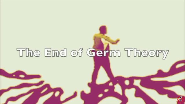 The End of Germ Theory 4-9-2022