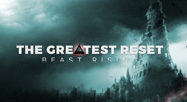 The Greatest Reset Beast Rising New 18th September 2022