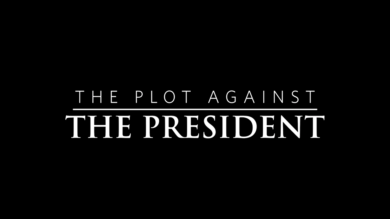 The Plot Against The President 2022