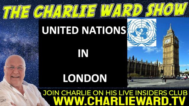 UNITED NATIONS IN LONDON WITH CHARLIE WARD 26-9-2022