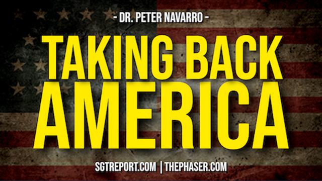 WE MUST TAKE AMERICA BACK NOW -- Dr. Peter Navarro 27-9-2022