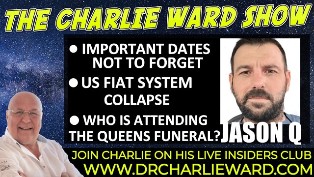 WHO IS ATTENDING THE QUEENS FUNERAL? WITH JASON Q & CHARLIE WARD 16-9-2022