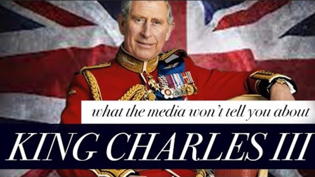 What the Media Won't Tell You About KING CHARLES III 10-9-2022