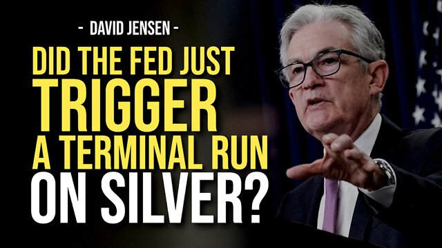 DID THE FED JUST TRIGGER A TERMINAL RUN ON SILVER? -- David Jensen 7-10-2022