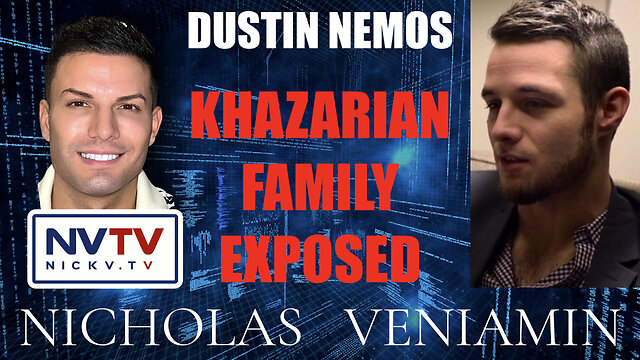 Dustin Nemos Exposes Khazarian Family with Nicholas Veniamin 26-10-2022