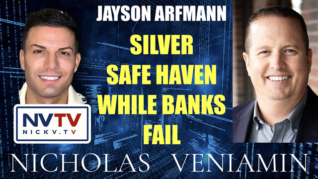 Jayson Arfmann Discusses Silver Safe Haven While Banks Fail with Nicholas Veniamin 5-10-2022