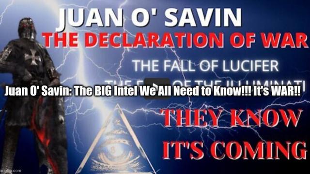 Juan O' Savin: The BIG Intel We All Need to Know!!! It's WAR!! 15-10-2022