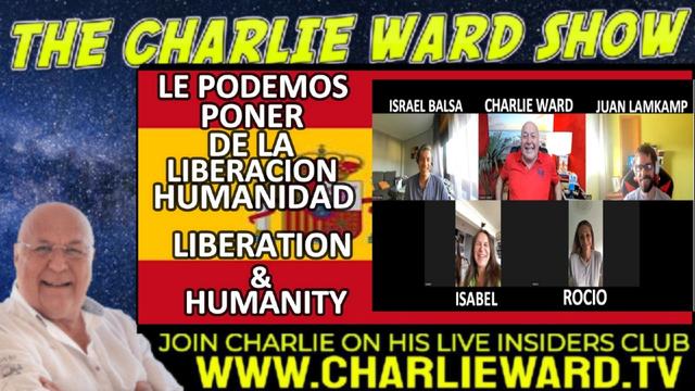 LE PODEMOS PONER DE LA LEBERACION HAMANIDAD - JOIN THE SPANISH ROUND TABLE WITH CHARLIE WARD 8-10-2022