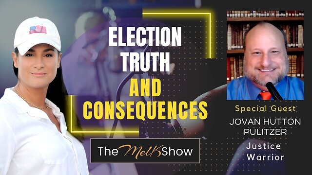 Mel K And Jovan Hutton Pulitzer On Election Truths And Consequences 25-10-22