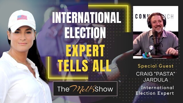 Mel K & Craig "Pasta" Jardula: International Election Expert Tells All 1-10-22