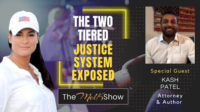 Mel K & Kash Patel | The Two Tiered Justice System Exposed 24-10-22