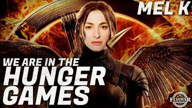 Mel K On FlyOver Conservatives | Are We In The Hunger Games ICYMI 30-10-2022