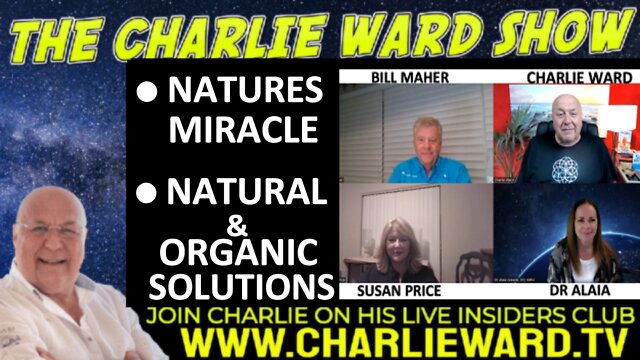 NATURES MIRACLE WITH SUSAN PRICE, BILL MAHER, DR ALAIA & CHARLIE WARD 11-10-2022