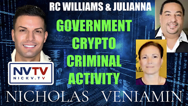 RC Williams & Julianna Exposes Government Crypto Criminal Activities with Nicholas Veniamin 27-10-2022