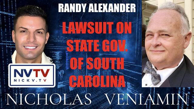 Randy Alexander Discusses Lawsuit on State Gov. of South Carolina with Nicholas Veniamin 10-10-2022