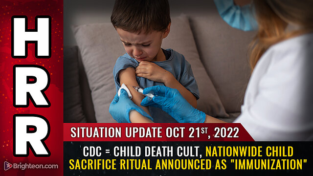 Situation Update, 10/21/22 - CDC = Child Death Cult, nationwide child sacrifice 21-10-2022