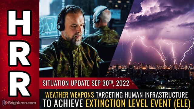 Situation Update, 9/30/22 - Weather weapons targeting human infrastructure 30-9-2022