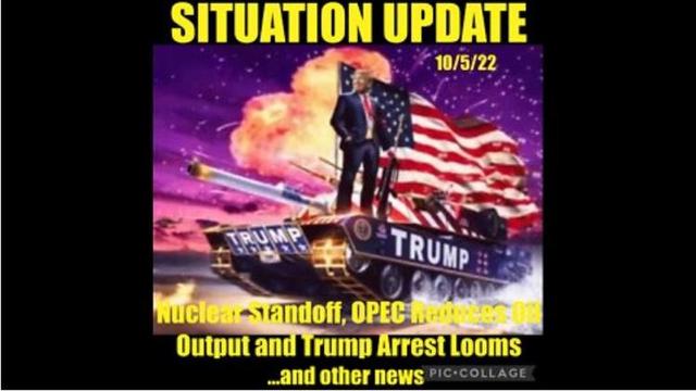 Situation Update: Nuclear Standoff! OPEC Reduces Oil Output! Gas Prices To Go Higher! Trump Arrest 6-10-2022