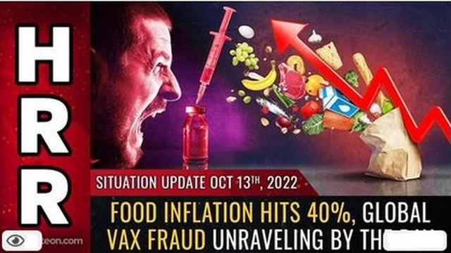 Situation Update, Oct 13, 2022 - Food inflation hits 40%, global VAX fraud unraveling by the day 13-10-2022