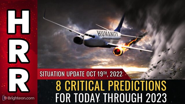 Situation Update, Oct 19, 2022 - 8 CRITICAL PREDICTIONS for today through 2023 19-10-2022