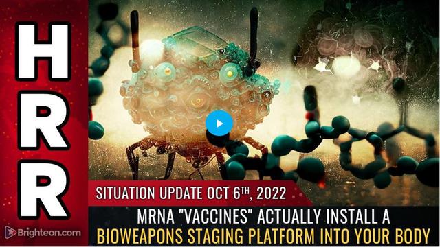 Situation Update, Oct 6, 2022 - mRNA "vaccines" actually INSTALL a bioweapons staging platform 6-10-2022