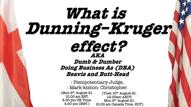 What is Dunning-Kruger effect_ AKA Dumb and Dumber, Doing Business As, Beavis and Butthead 5-10-2022