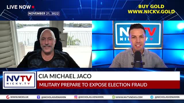 CIA Michael Jaco Discusses Military Prepare To Expose Election Fraud with Nicholas Veniamin 21-11-2022