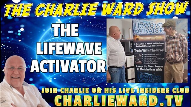 FULL VERSION -THE LIFEWAVE ACTIVATOR WITH IAN REINBOTT & CHARLIE WARD 2-11-2022