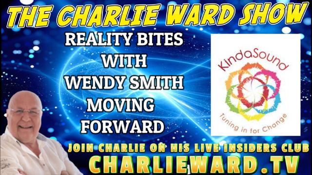 MOVING FORWARD WITH REALITY BITES WENDY SMITH & CHARLIE WARD 20-11-2022