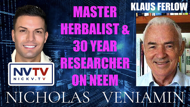 Master Herbalist Klaus Ferlow Discusses Skin Disease and Neem Benefits with Nicholas Veniamin 3-11-2022