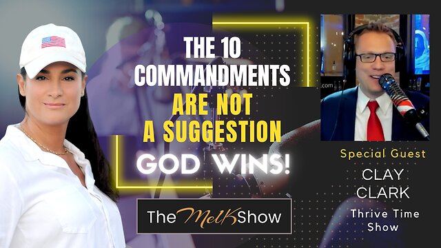 Mel K & Clay Clark | The 10 Commandants Are Not A Suggestion - GOD Wins ! 1-11-22