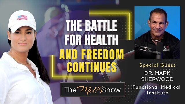 Mel K & Dr. Mark Sherwood | The Battle For Health & Freedom Continues 22-11-22