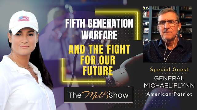 Mel K & General Michael Flynn | Fifth Generation Warfare & The Fight For Our Future 29-11-2022