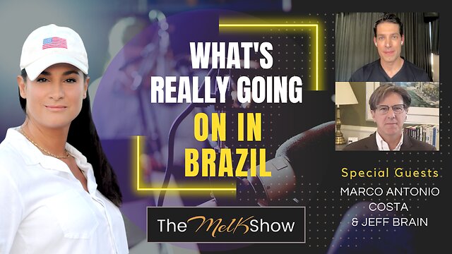 Mel k, Marco Antonio Costa & Jeff Brain | What's Really Going On In Brazil 14-11-22