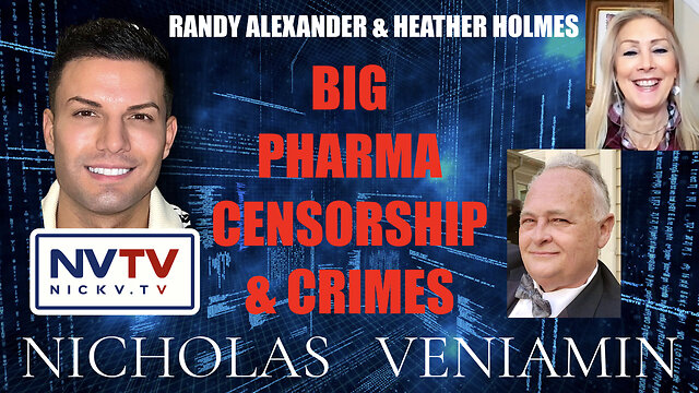 Randy Alexander & Heather Holmes Discuss Big Pharma Crimes with Nicholas Veniamin 21-11-2022