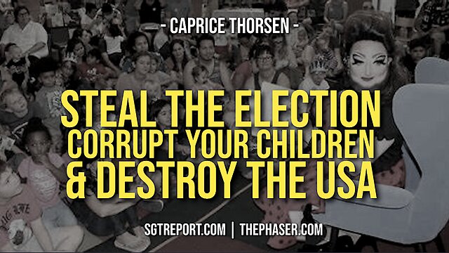 STEAL THE ELECTION, CORRUPT YOUR CHILDREN & DESTROY THE USA 8-11-2022