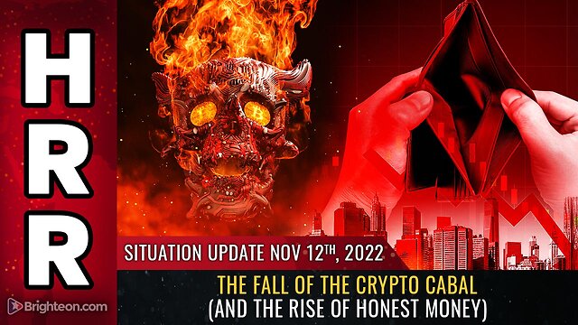 Situation Update, Nov 12, 2022 - The FALL of the CRYPTO CABAL (and the rise of honest money) 12-11-2022