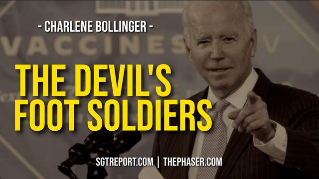 THE DEVIL'S FOOT SOLDIERS -- Charlene Bollinger 4-11-2022