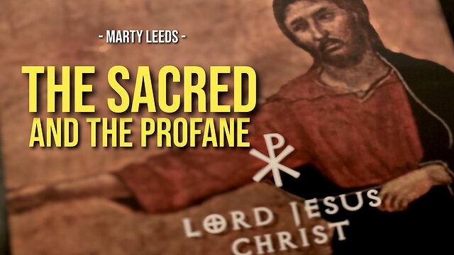 THE SACRED AND THE PROFANE -- Marty Leeds 15-11-2022