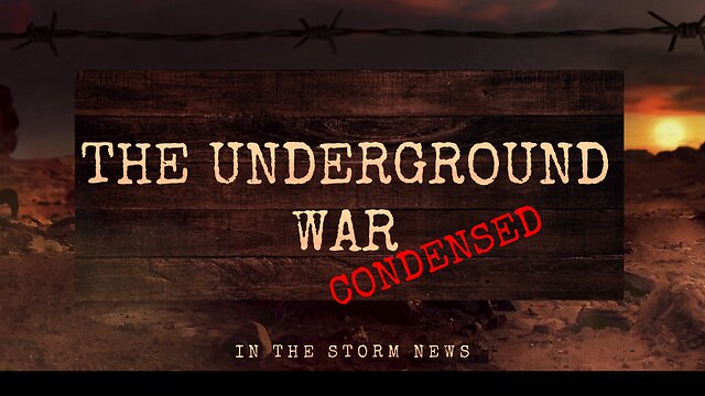 'THE UNDERGROUND WAR' - CONDENSED VERSION 17-11-2022