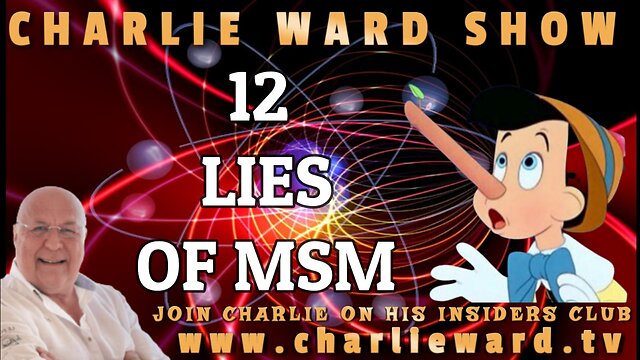 12 LIES OF MSM WITH CHARLIE WARD 29-12-2022