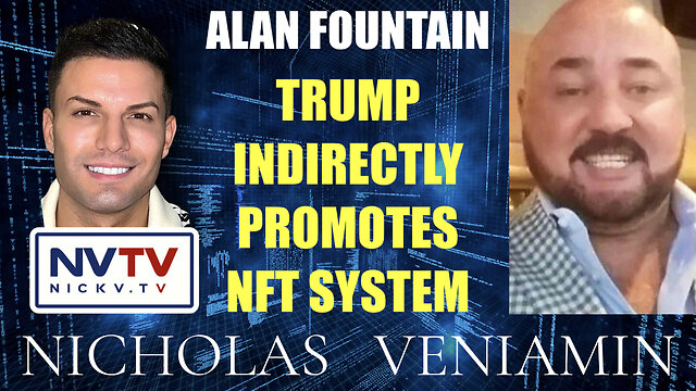 Alan Fountain Discusses Trump Indirectly Promotes NFT's with Nicholas Veniamin 15-12-2022